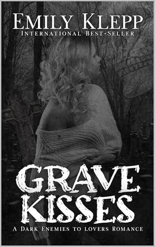 Grave Kisses (Graveyard of Hearts, #1)