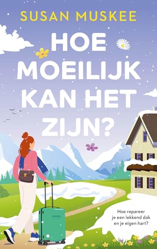 Hoe moeilijk kan het zijn? (Kindle Edition)