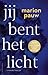 Jij bent het licht