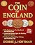 The Coin of England (2025 – 2026 Edition): The Beginner-to-Pro Handbook for British Coin— Learn the Stories, Spot the Rarities, Know the Market (Collecting, Identifying, Valuing and Profiting Tips)