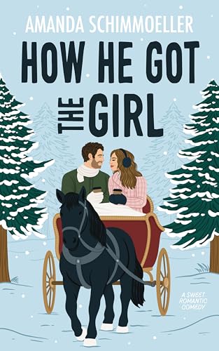 How He Got the Girl (Sweeter Than Fiction Book 2)