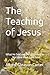 The Teaching of Jesus by Albert Gleason Carter