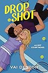 Drop Shot by Vai Denton