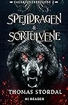 Spejldragen & sortulvene by Thomas Stordal