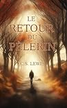 Le retour du pèlerin (French Edition)