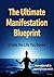 The Ultimate Manifestation ...