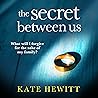 The Secret Between Us by Kate Hewitt