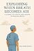Exploring When Breathe Becomes Air by Wilford Prints Exploring When Breathe Becomes Air by Wilford Prints