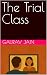 The Trial Class