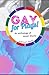 GAY FOR PLAYS: An anthology...