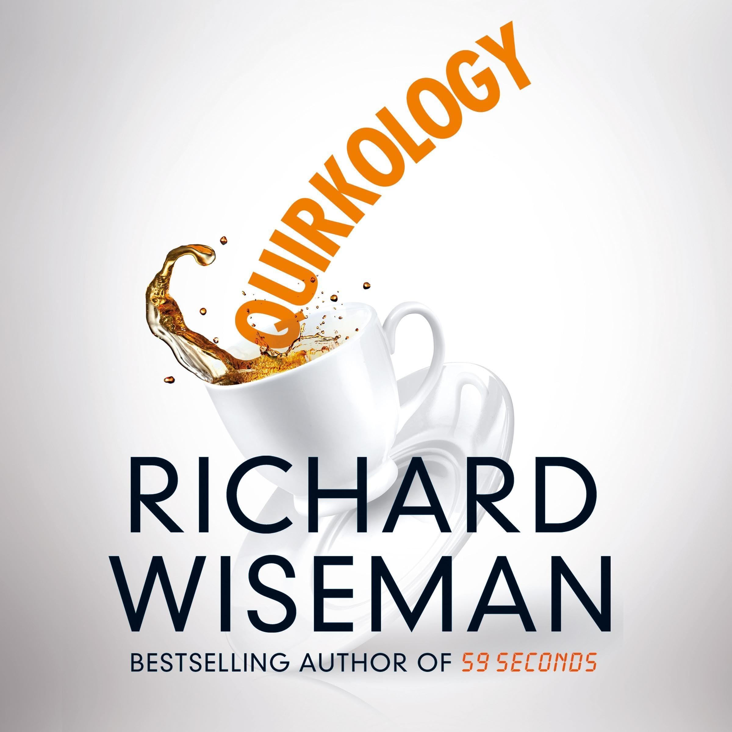 Quirkology: The Curious Science of Everyday Lives (Audible Audio)