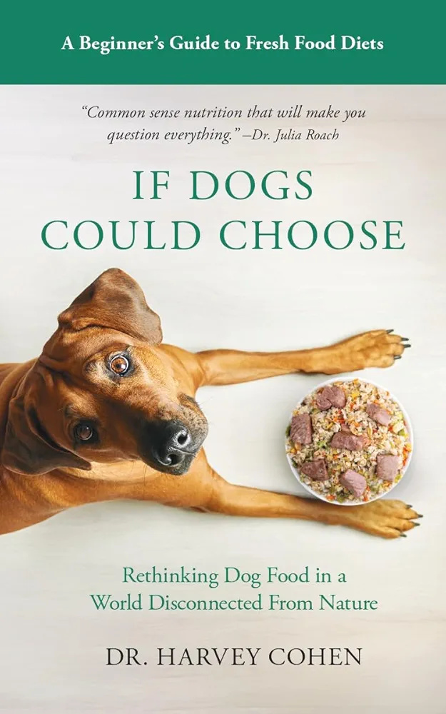 If Dogs Could Choose [paperback] Dr. Harvey Cohen [May 01, 2025]
