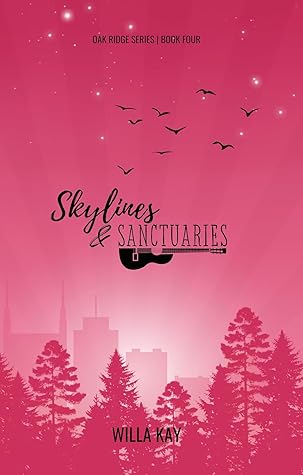 Skylines & Sanctuaries (Oak Ridge, #4)
