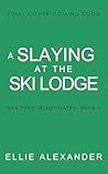A Slaying at the Ski Lodge (Meg Reed Investigates Book 2)
