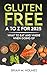 Gluten Free A to Z for 2025 by Brian M Holmes