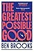 The Greatest Possible Good
