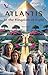 ATLANTIS 1: IN THE KINGDOM OF LIGHT Volume I