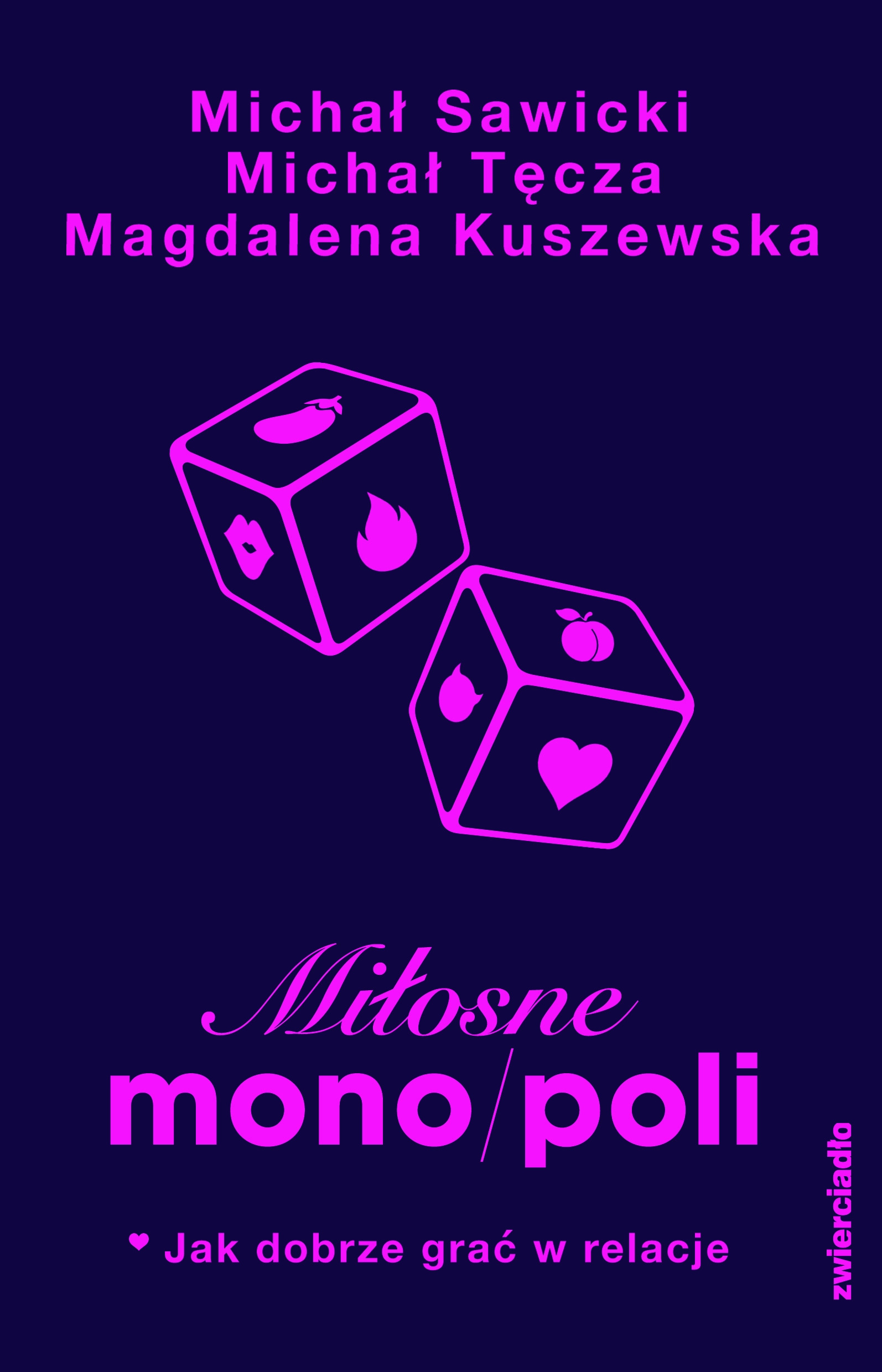 Miłosne mono/poli. Jak dobrze grać w relacje? (Paperback)