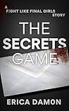 The Secrets Game: A Fight Like Final Girls Short Story The Secrets Game: A Fight Like Final Girls Short Story