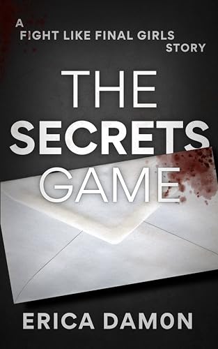 The Secrets Game: A Fight Like Final Girls Short Story (Kindle Edition)