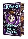 Crown of War and Shadow by J.R. Ward Crown of War and Shadow by J.R. Ward