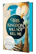 This Kingdom Will Not Kill Me