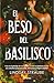 El beso del basilisco (Split or Swallow #1)