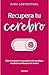 Recupera tu cerebro: Que el sexismo no se apodere de tus ideas... / Take Back Your Brain (Spanish Edition)