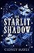 The Starlit Shadow by Cidney Mayes The Starlit Shadow by Cidney Mayes