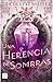 Una herencia de sombras / The Darkness Within Us (Nuestras sombras, 2) (Spanish Edition)