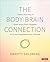 The Body-Brain Connection: ...