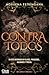 Contra todos: Becados y dioses 1 (Spanish Edition)