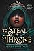 To Steal a Throne