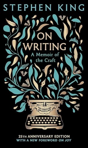 On Writing: A Memoir of the Craft: 25th Anniversary Classic Edition