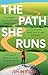 The Path She Runs: A personal history of women's ultrarunning