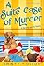 A Suite Case of Murder by Kristy T Dixon