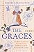 The Graces: The Extraordinary Untold Lives of Women at the Restoration Court