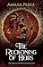 The Reckoning of Heirs (The Mexica Chronicles, #2)