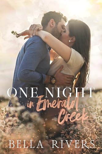 One Night in Emerald Creek: A small town romance novella (Kindle Edition)