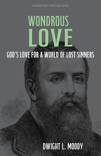Wondrous Love: God’s Love for a World of Lost Sinners [Updated and Annotated] (Kindle Edition)