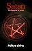 SATAN: The Blueprint of Power