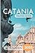 Catania Travel Guide 2025