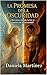 La Promesa De La Oscuridad (Cuando La Luz Ama A La Oscuridad ... by Daniela Martinez