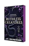 Ruthless Creatures by J.T. Geissinger