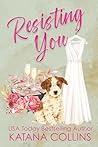 Resisting You
