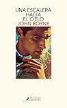 Una escalera hacia el cielo by John Boyne
