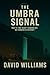 The Umbra Signal by David                      ...
