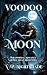 Voodoo Moon: Paranormal Rom...