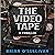 The Video Tape by Brian O'Sullivan