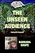 The Unseen Audience: Walkin...